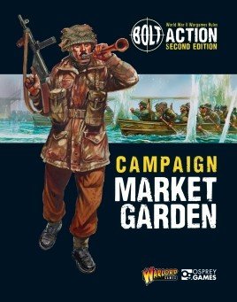 Bolt Action: Campaign: Market Garden -  Warlord Games