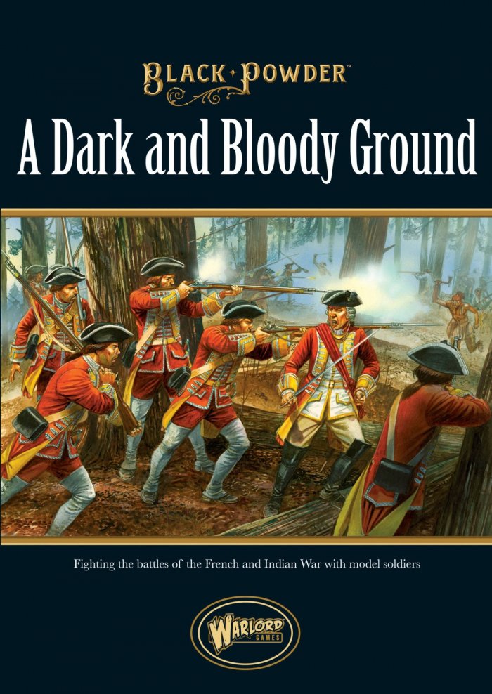 A Dark and Bloody Ground: Black Powder (T.O.S.) -  Warlord Games