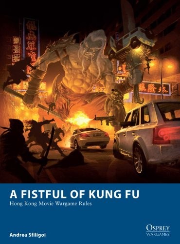 A Fistful of Kung Fu - Hong Kong Movie Wargame Rules