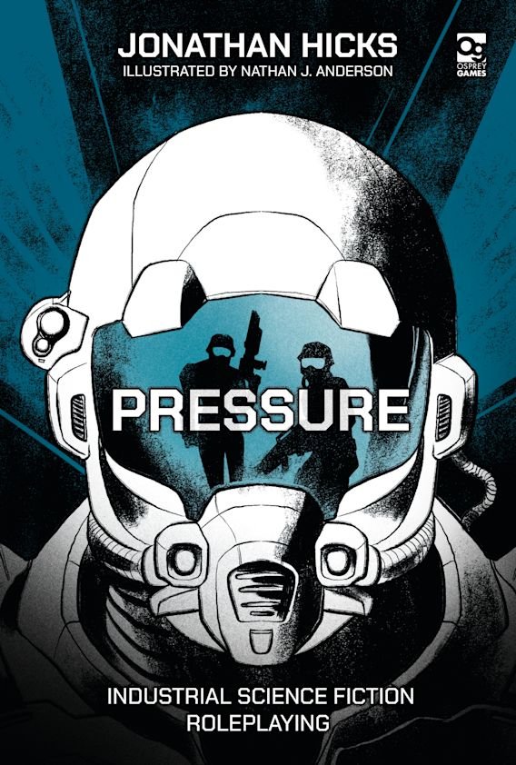 Pressure: Industrial Science Fiction Roleplaying -  Osprey Publishing