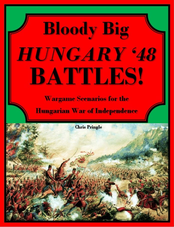 Bloody Big HUNGARY ‘48 Battles