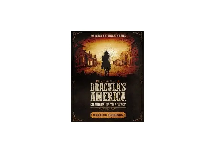 Dracula's America: Shadows of the West: Hunting Grounds