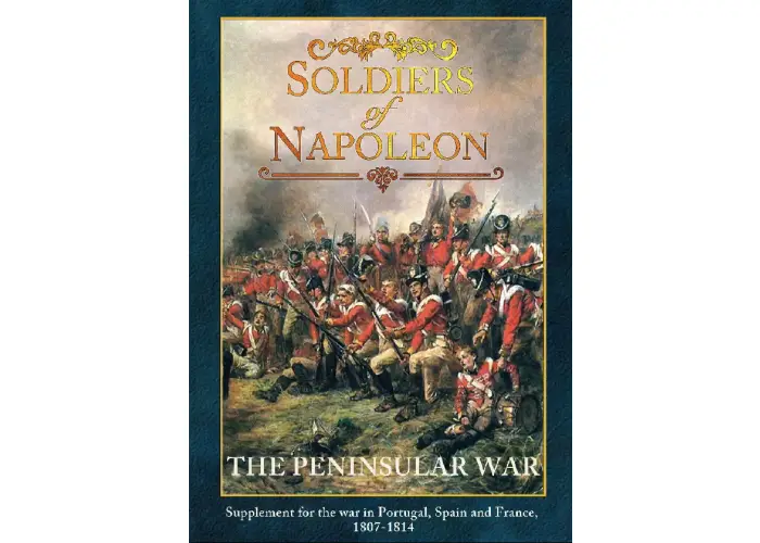 The Peninsular War - Soldiers of Napoleon Supplement