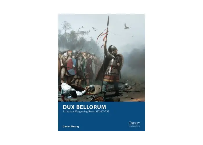 Dux Bellorum - Osprey Games Blue Book