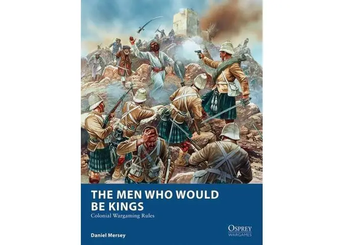 The Men Who Would Be Kings - Osprey Games Blue Book